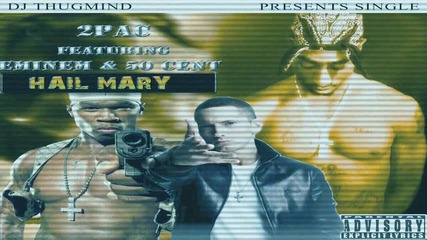 2pac Feat, Eminem & 50 Cent - Hail Mary 'new2013' ( Dj Thugmind Remix )