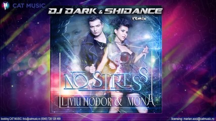 Liviu Hodor ft. Mona - No Stress (dj Dark & Shidance Remix)