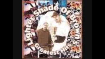 Lighter Shade Of Brown ft 2pac - Sunny Day
