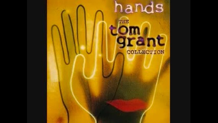 Tom Grant - Hands The Tom Grant Collection - Hang Time 1994 