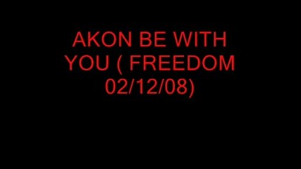Akon - Be with you + lyrics