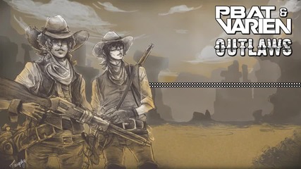 2012 • Pbat & Varien - Outlaws /glitch-hop/