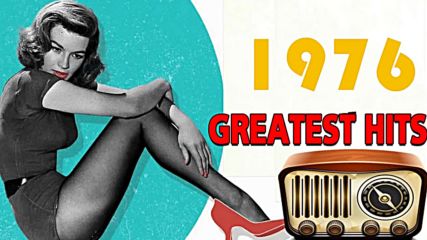 Best Songs Of 1976 - Unforgettable 70s Hits - 70s Classics Hits - Best Of 70s Music Playlist