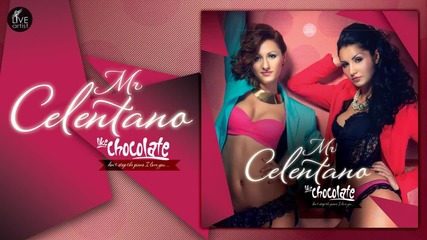 Like Chocolate - Mr. Celentano ( Official New Single )