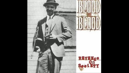 Blood For Blood - Ya Still A Paper Gangster 