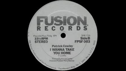 Patrick Cowley - I Wanna Take You Home