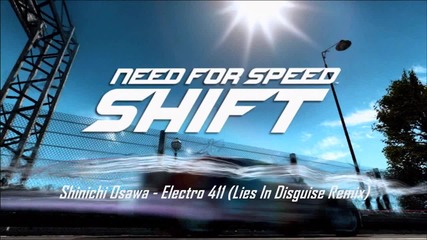 Need For Speed Shift Ost _shinichi Osawa - Electro 411 (lies In Disguise Remix)_