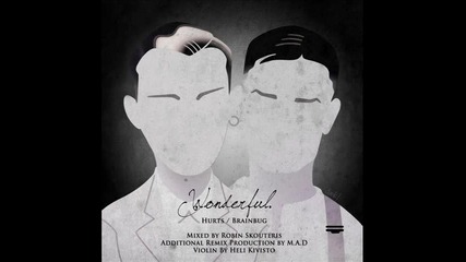 Robin Skouteris - Wonderful ( Hurts - Brainbug - M.a.d - Heli Kivisto)