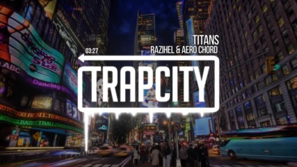 { Trap Music } Razihel & Aero Chord - Titans