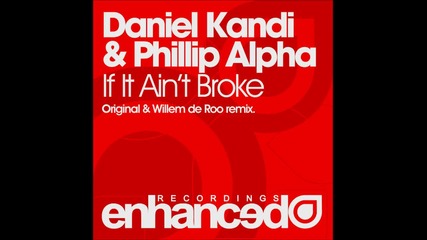 Daniel Kandi & Phillip Alpha - If It Ain't Broke ( Original Mix ) Asot 498