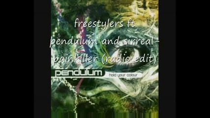 Freestylers ft pendulum and sirreal - painkiller