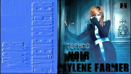 • Milene Farmer • Techno Noir 2012 (remixes) • full •