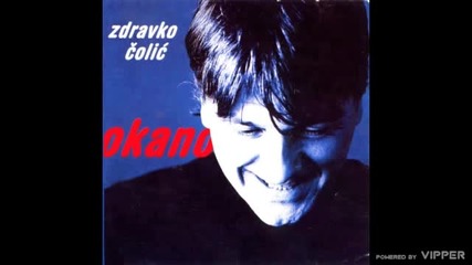 Zdravko Colic - Hotel Balkan - (Audio 2000)