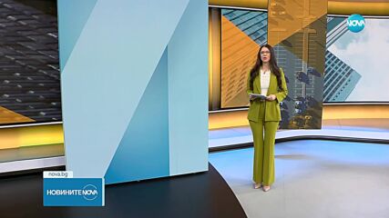 Новините на NOVA (06.06.2025 - 6.00)