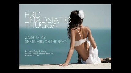 Madmatic feat. Thugga - Zashto I Az (instr. by Hrd)