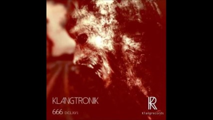 Klangtronik - 666 (paralytic Remix) [klangrecords]