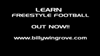 Billy Wingroves Learn Freestyle Football