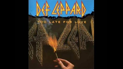 Too Late For Love -def Leppard (cover)