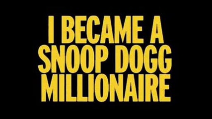 Snoop Dogg Feat. Tanvi Shah - I Became A Snoop Dogg Millionaire