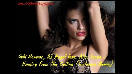 Gabi Newman, Dj Angel feat. Alex Senna - Hanging From The Ceiling (sunloverz Remix) 