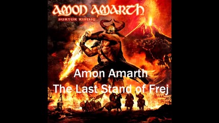 Amon Amarth - The Last Stand of Frej