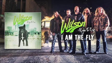 Wilson - I Am the Fly