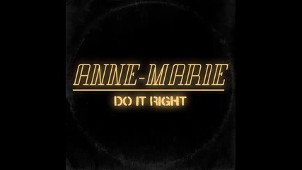 *2016* Anne Marie - Do It Right