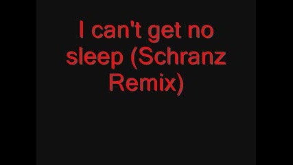 Insomnia I cant get no sleep (schranz remix)