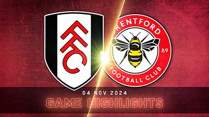 Fulham vs. Brentford - Condensed Game