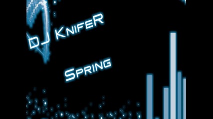Dj Knifer - Spring [hd]