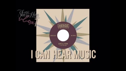 She & Him - I Can Hear Music - Audio