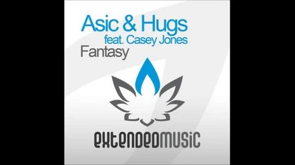 Asic & Hugs feat Casey Jones - Fantasy ( Original Mix )