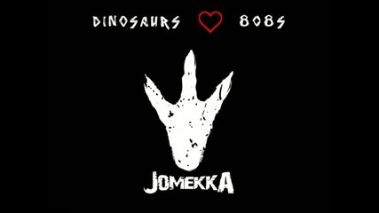 [dubstep] Jomekka - Dinosaurs Love 808s - By Fma ;][