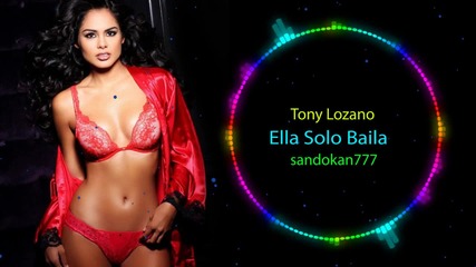 Премиера 2015 ! Tony Lozano – Ella Solo Baila + Превод