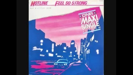 Hotline - Feel So Strong (sensual Version) 1983