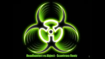 Headhunterz Vs Abject - Scantraxx Rootz