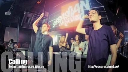Sebastian Ingrosso & Alesso - Calling //original Mix//