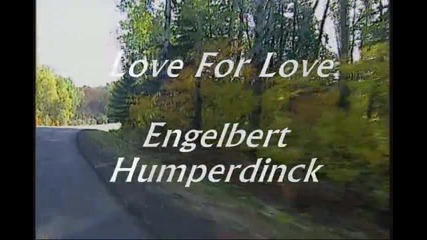 Engelbert Humperdinck - Love For Love
