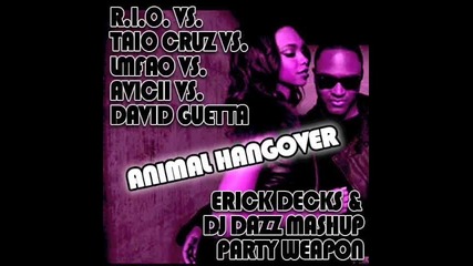 R.i.o. Vs. Taio Cruz Vs. Lmfao Vs. Avicii Vs. David - Animal Hangover