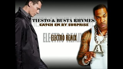 Tiesto Ft. Busta Rhymes - Catch em by surprise [tekky Remix]