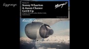 Sonny Wharton And Jason Chance - Get It Up ( Danila Remix ) [high quality]
