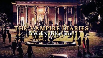 The Vampire Diaries || Freaky Like Me
