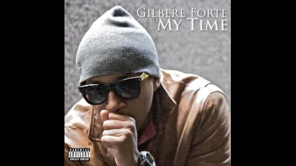 Gilbere Forte - My Time 