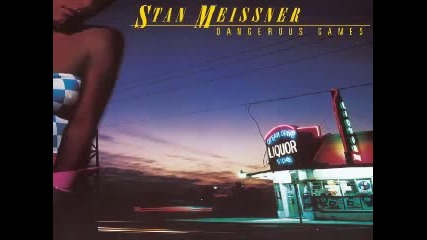 Stan Meissner - I Need Your Love