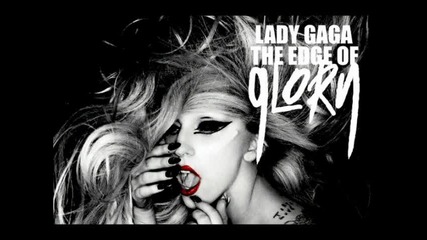 Lady Gaga - The Edge Of Glory
