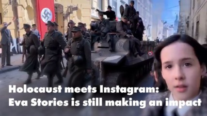 Holocaust meets Instagram: Eva Stories is still making an impact
