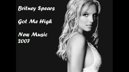 Britney Spears - Got Me High