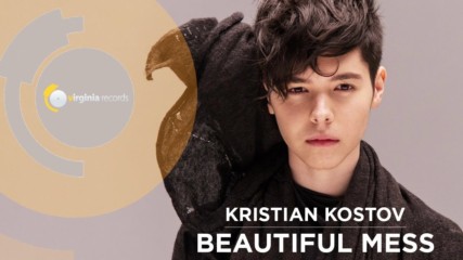 Kristian Kostov - Beautiful Mess (Official HD)
