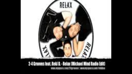 2 - 4 Grooves feat. Reki D. - Relax (michael Mind Radio Edit)