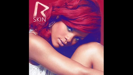 Rihanna - Skin 